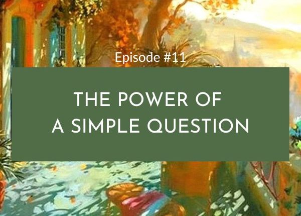 11Mastering The Power Skills with Kathy Dockry | The Power of A Simple Question