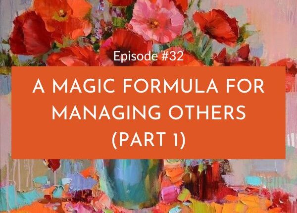 11Mastering The Power Skills with Kathy Dockry | A Magic Formula For Managing Others (Part 1)