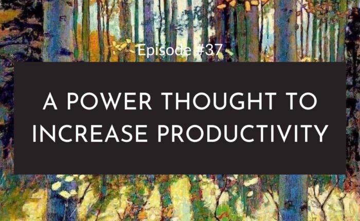 11Mastering The Power Skills with Kathy Dockry | A Power Thought to Increase Productivity