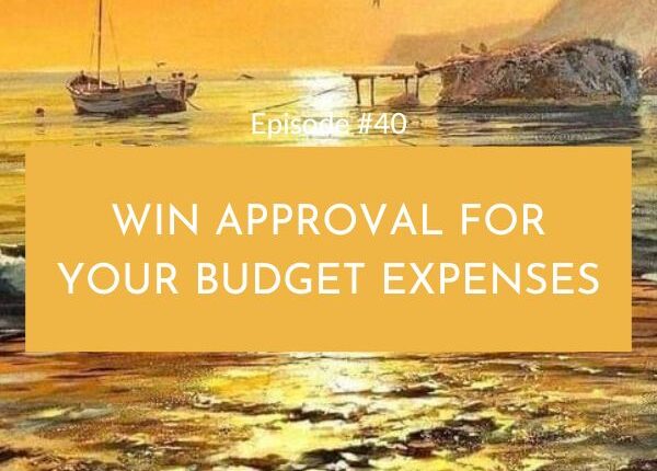 11Mastering The Power Skills with Kathy Dockry | Win Approval For Your Budget Expenses